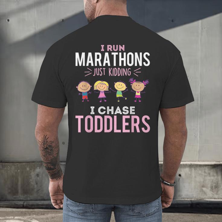 Just Kidding I Chase Toddlers Daycare Provider Nanny Teacher Men's Back Print T-Shirt, gift for family, gift for coworker