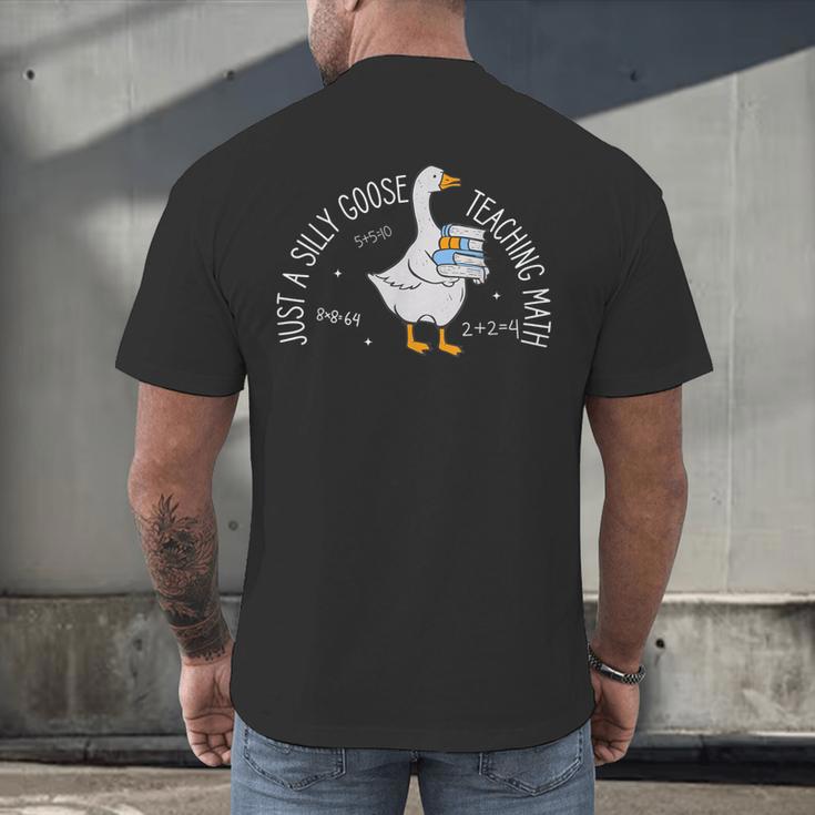 Just A Silly Goose Teaching Math Teacher Back To School Men's Back Print T-Shirt, gift for family, gift for coworker Just A Silly Goose Teaching Math Teacher Back To School Men's Back Print T-Shirt, gift for family, gift for coworker