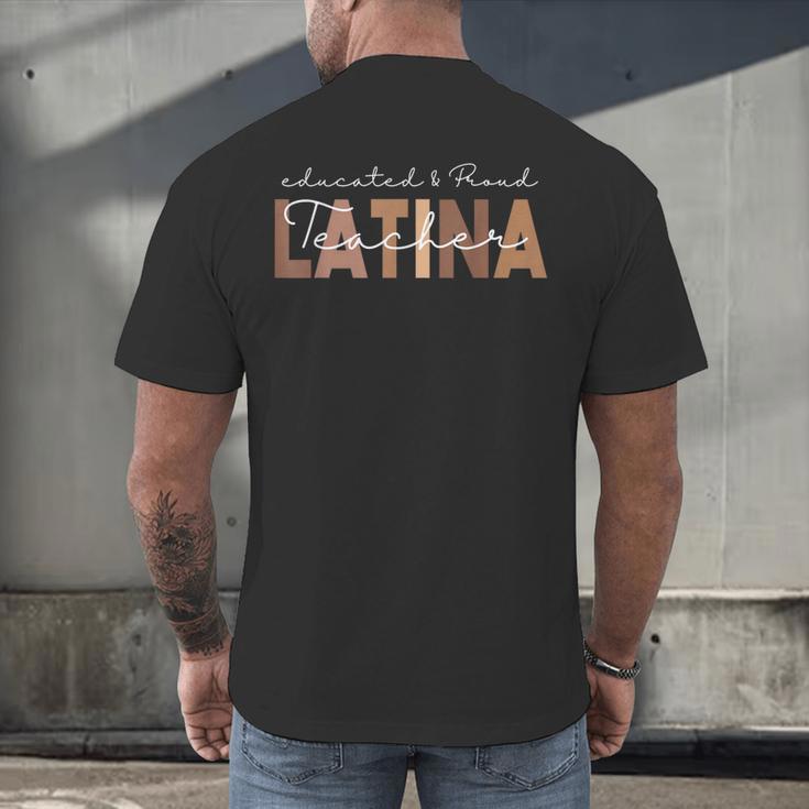 Latina Teacher Maestra Educated & Latino Teachers Women Men's Back Print T-Shirt, gift for family, gift for coworker