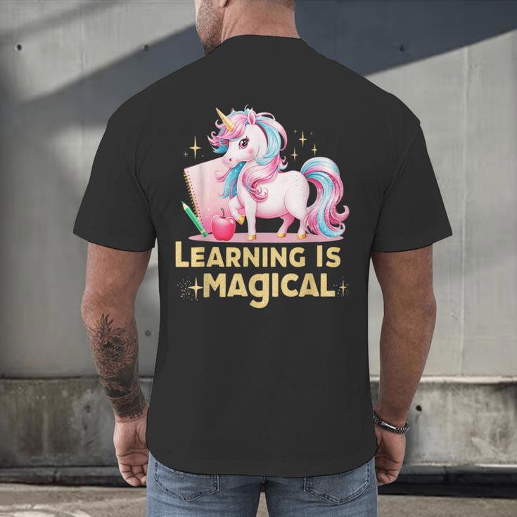 LEARNING IS MAGICAL TEACHER UNICORN BACK TO SCHOOL UNICORN Men's Back Print T-Shirt, gift for family, gift for coworker