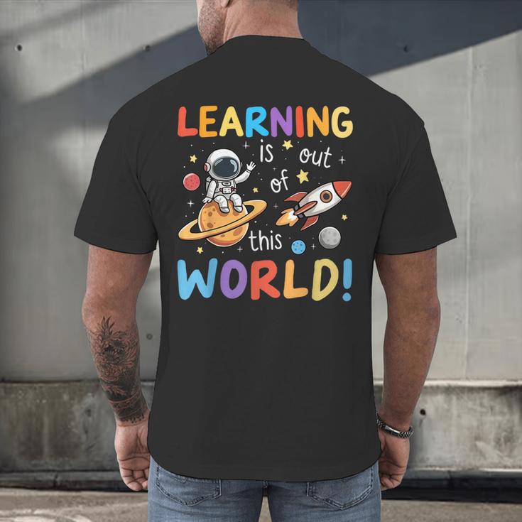 Learning Is Out Of This World Space Back To School Teacher Men's Back Print T-Shirt, gift for family, gift for coworker Learning Is Out Of This World Space Back To School Teacher Men's Back Print T-Shirt, gift for family, gift for coworker