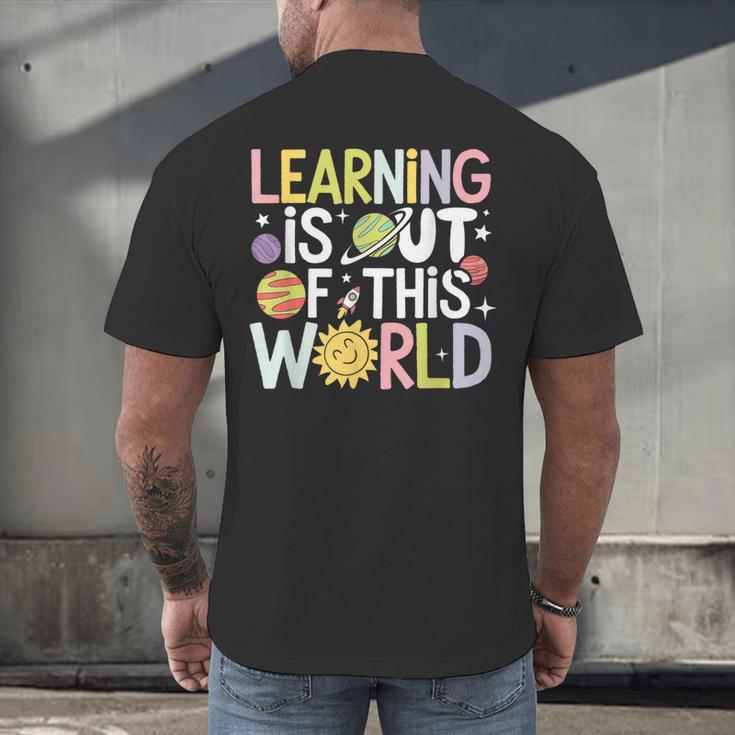Learning Is Out Of This World Space Teacher Cute Groovy Men's Back Print T-Shirt, gift for family, gift for coworker Learning Is Out Of This World Space Teacher Cute Groovy Men's Back Print T-Shirt, gift for family, gift for coworker
