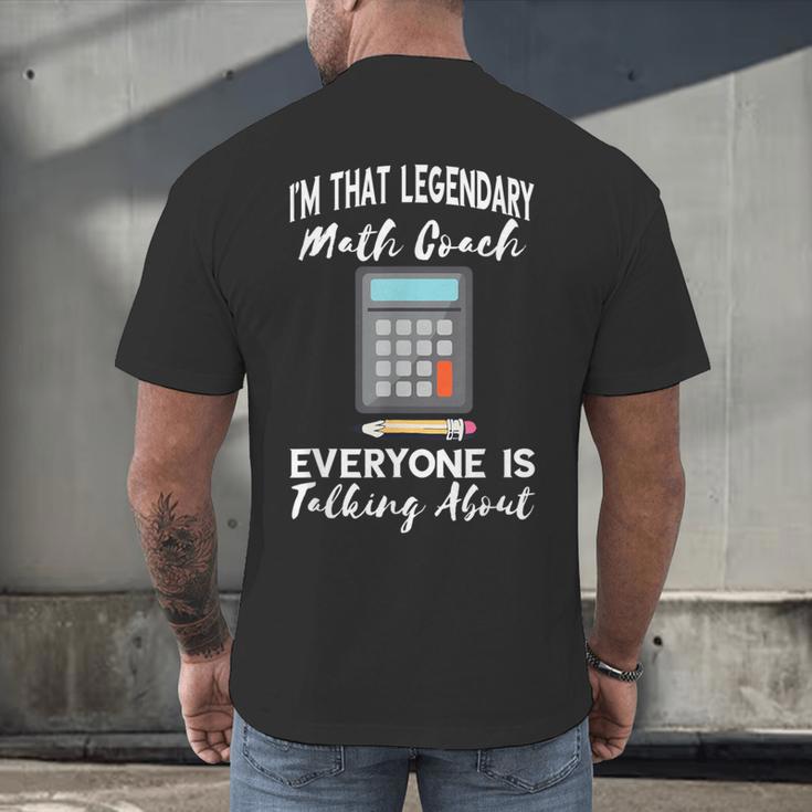 Legendary Math Coach Mathematics Calculator Math Teacher Men's Back Print T-Shirt, gift for family, gift for coworker Legendary Math Coach Mathematics Calculator Math Teacher Men's Back Print T-Shirt, gift for family, gift for coworker