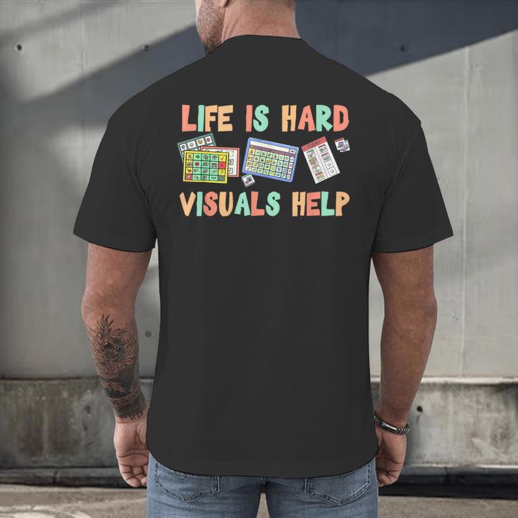Life Is Hard Visuals Help Special Education SPED Teacher Men's Back Print T-Shirt, gift for family, gift for coworker Life Is Hard Visuals Help Special Education SPED Teacher Men's Back Print T-Shirt, gift for family, gift for coworker