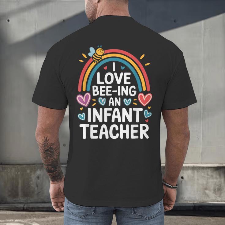 I Love Bee-Ing An Infant Teacher Toddler Teaching Men's Back Print T-Shirt, gift for family, gift for coworker