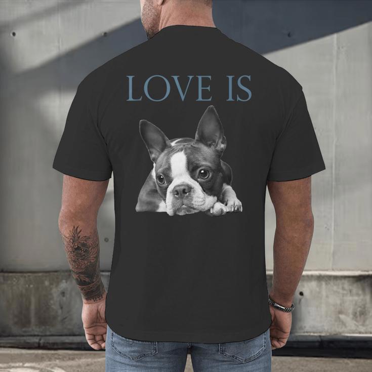 Love Is Boston Terrier Bostie Men's Back Print T-Shirt, gift for family, gift for coworker