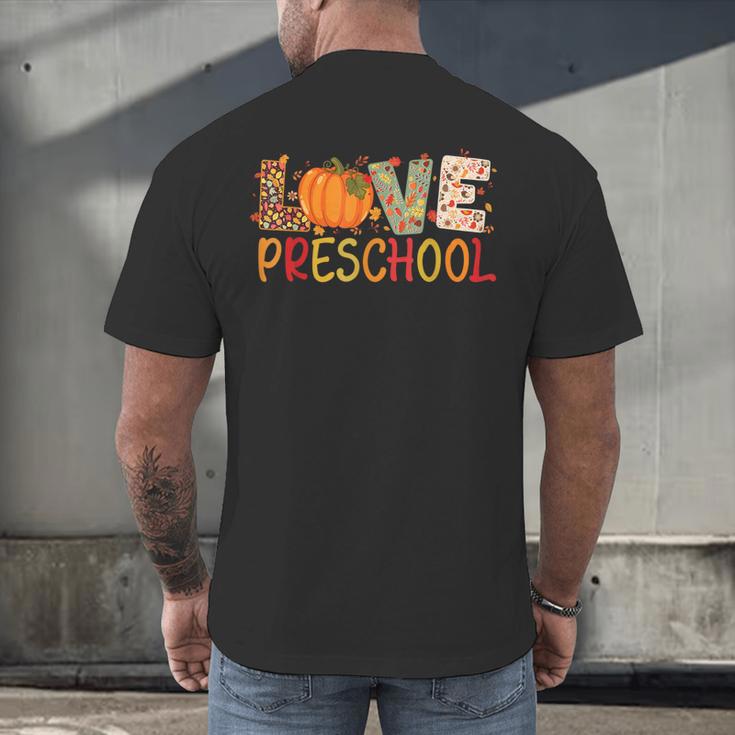 Love Preschool Happy Fall Thanksgiving Women Teacher Men's Back Print T-Shirt, gift for family, gift for coworker Love Preschool Happy Fall Thanksgiving Women Teacher Men's Back Print T-Shirt, gift for family, gift for coworker