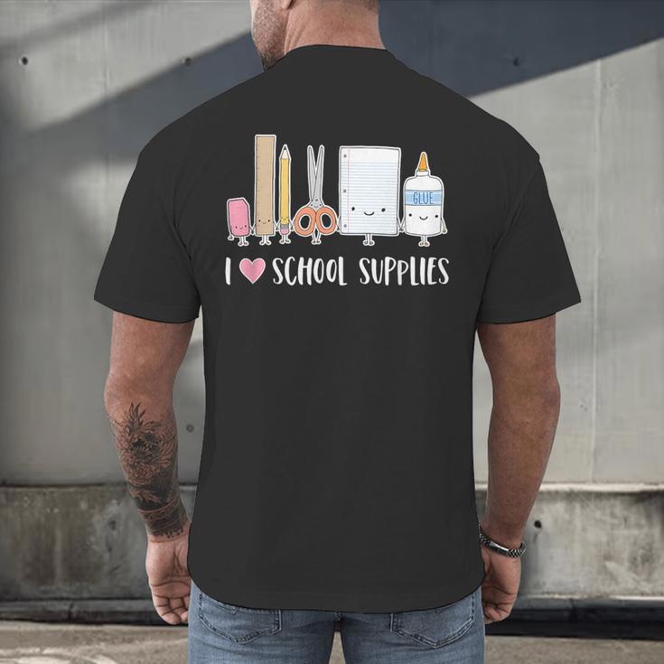 I Love School Supplies Teacher Shirt Men's Back Print T-Shirt, gift for family, gift for coworker I Love School Supplies Teacher Shirt Men's Back Print T-Shirt, gift for family, gift for coworker
