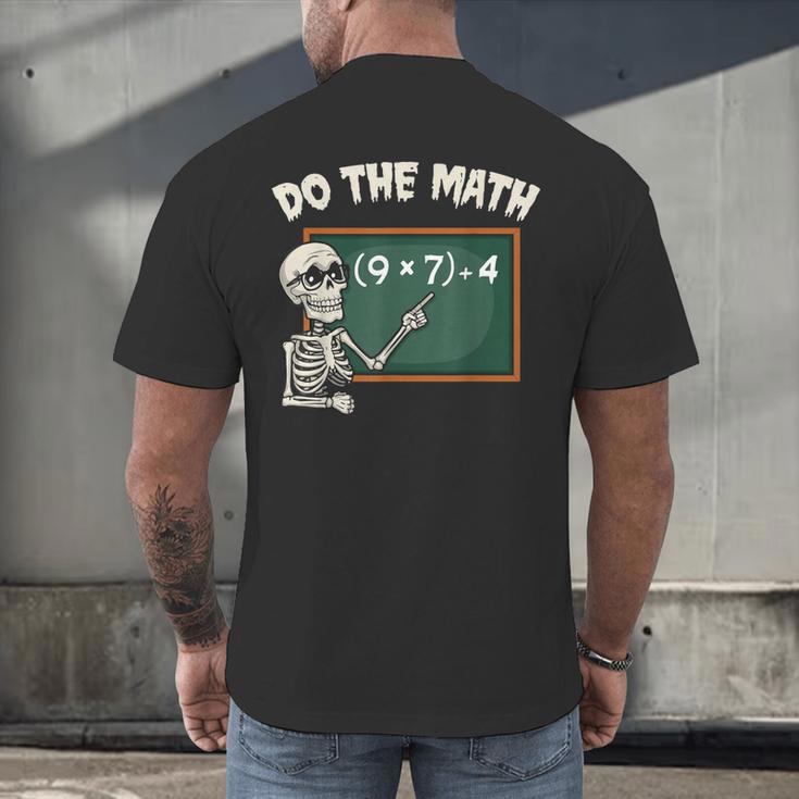 Do The Math 67 Meme Joke Halloween Skeleton Math Teacher Men's Back Print T-Shirt, gift for family, gift for coworker