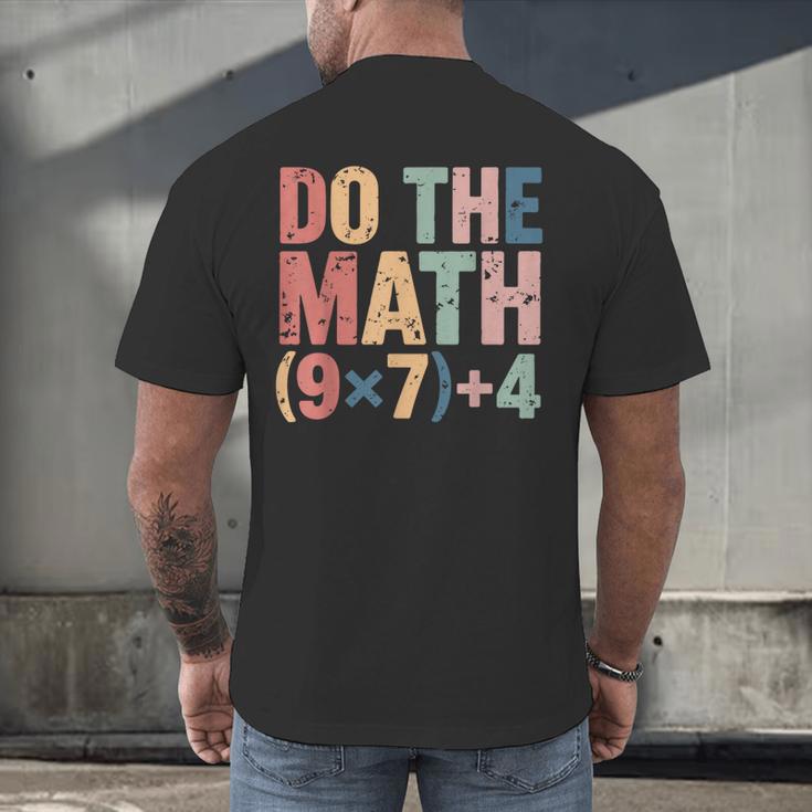 Do The Math 67 Meme Six Seven Teacher Men's Back Print T-Shirt, gift for family, gift for coworker Do The Math 67 Meme Six Seven Teacher Men's Back Print T-Shirt, gift for family, gift for coworker