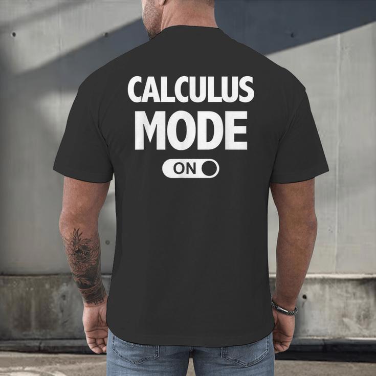 Math Calculus Mode On Teacher T-Shirt Men's Back Print T-Shirt, gift for family, gift for coworker Math Calculus Mode On Teacher T-Shirt Men's Back Print T-Shirt, gift for family, gift for coworker
