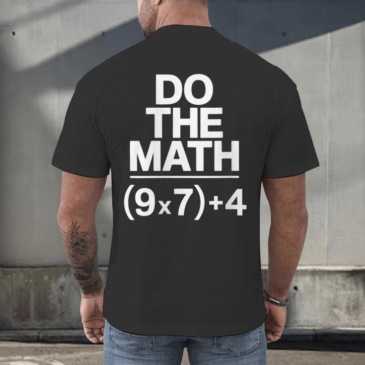 Do The Math Equation Thanksgiving Teacher 67 Six Seven 6 7 Men's Back Print T-Shirt, gift for family, gift for coworker Do The Math Equation Thanksgiving Teacher 67 Six Seven 6 7 Men's Back Print T-Shirt, gift for family, gift for coworker