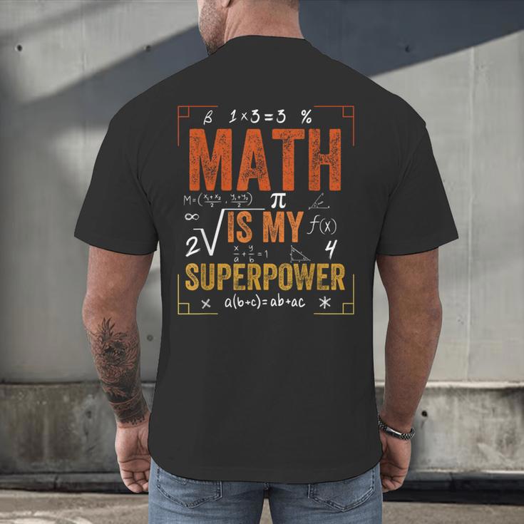 Math Is My Superpower Funny Teacher Men's Back Print T-Shirt, gift for family, gift for coworker Math Is My Superpower Funny Teacher Men's Back Print T-Shirt, gift for family, gift for coworker