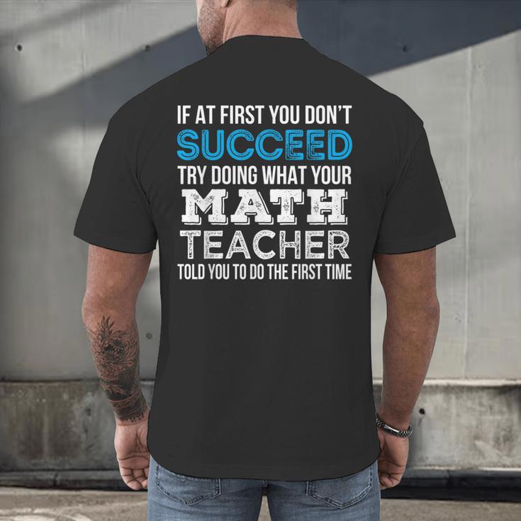 Math Teacher If At First You Don't Succeed Men's Back Print T-Shirt, gift for family, gift for coworker Math Teacher If At First You Don't Succeed Men's Back Print T-Shirt, gift for family, gift for coworker