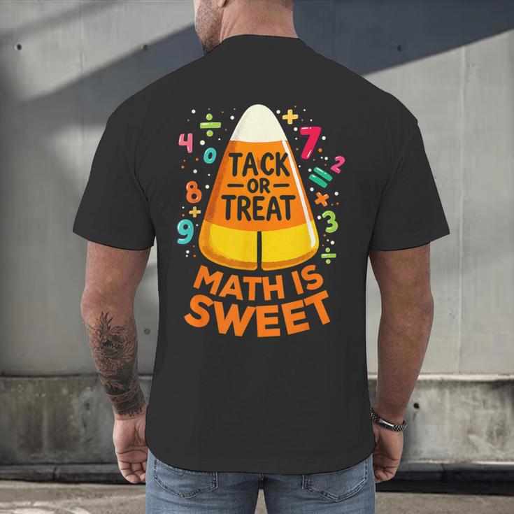 Math Teacher Halloween Costume Trick Or Treat Math Sweet Men's Back Print T-Shirt, gift for family, gift for coworker Math Teacher Halloween Costume Trick Or Treat Math Sweet Men's Back Print T-Shirt, gift for family, gift for coworker