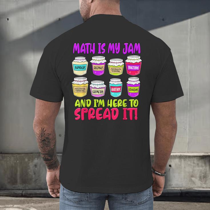 Math Teacher My Jam Here To Spread Mathematics Humor Men's Back Print T-Shirt, gift for family, gift for coworker