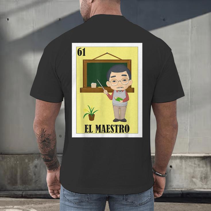Mexican For Teachers El Maestro Men's Back Print T-Shirt, gift for family, gift for coworker