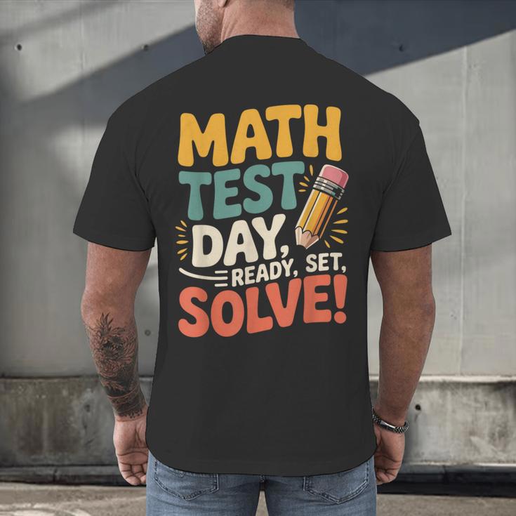 Motivational Math Test Day Shirt Testing Shirts For Teachers Men's Back Print T-Shirt, gift for family, gift for coworker