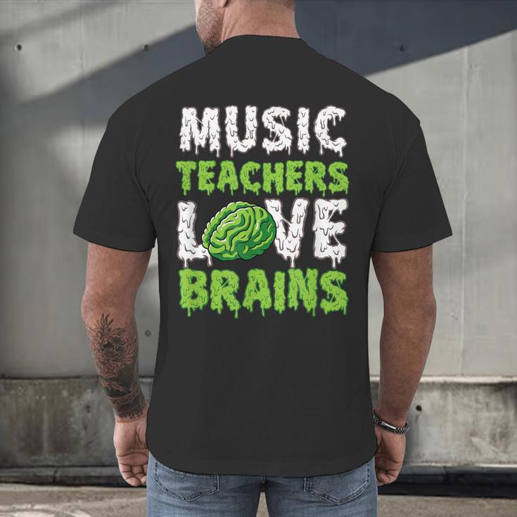Music Teachers Love Brains Cute Teaching Halloween Men's Back Print T-Shirt, gift for family, gift for coworker Music Teachers Love Brains Cute Teaching Halloween Men's Back Print T-Shirt, gift for family, gift for coworker