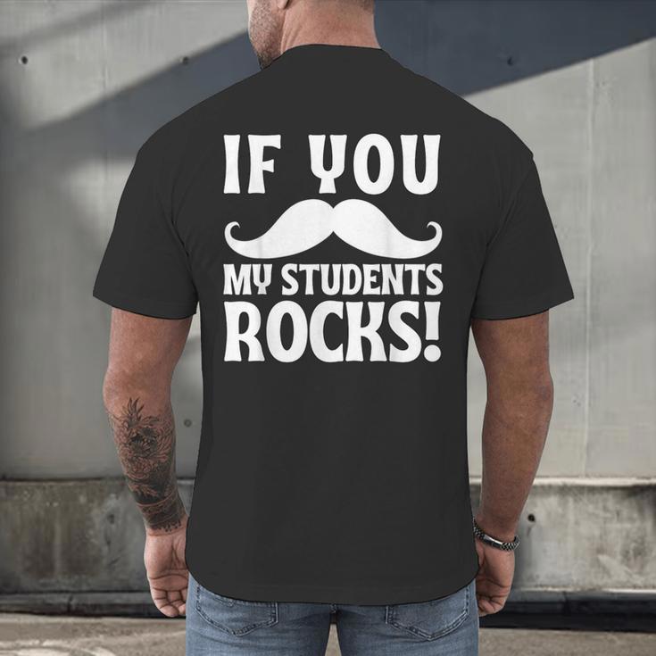 If You Mustache My Students Rock Teacher Mustache Men's Back Print T-Shirt, gift for family, gift for coworker