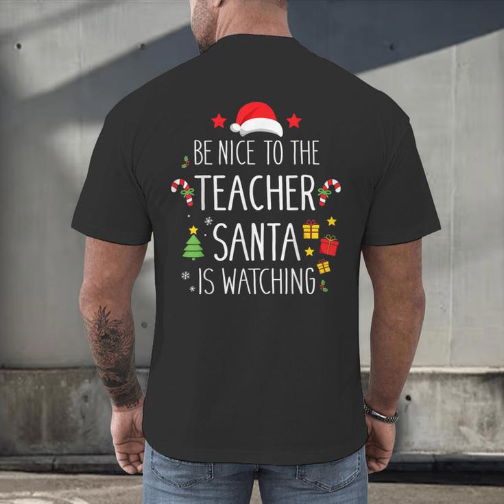Be Nice Teacher Santa Watching Xmas School Students For Men Women Men's Back Print T-Shirt, gift for family, gift for coworker Be Nice Teacher Santa Watching Xmas School Students For Men Women Men's Back Print T-Shirt, gift for family, gift for coworker