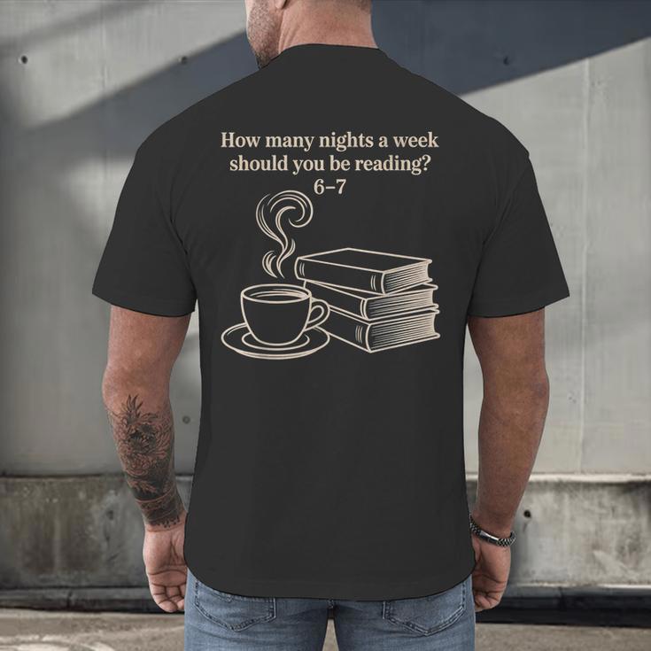 How Many Nights A Week Should You Be Reading 6-7 Teacher Fun Men's Back Print T-Shirt, gift for family, gift for coworker How Many Nights A Week Should You Be Reading 6-7 Teacher Fun Men's Back Print T-Shirt, gift for family, gift for coworker