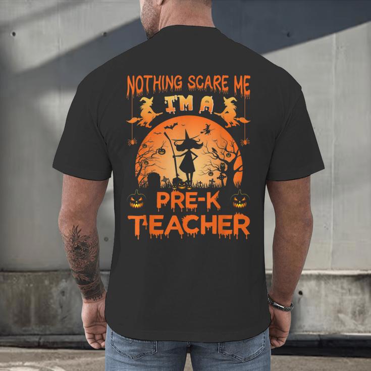 Nothing Scare Me I'm a Pre-k Teacher Matching Halloween For Men Women Men's Back Print T-Shirt, gift for family, gift for coworker Nothing Scare Me I'm a Pre-k Teacher Matching Halloween For Men Women Men's Back Print T-Shirt, gift for family, gift for coworker