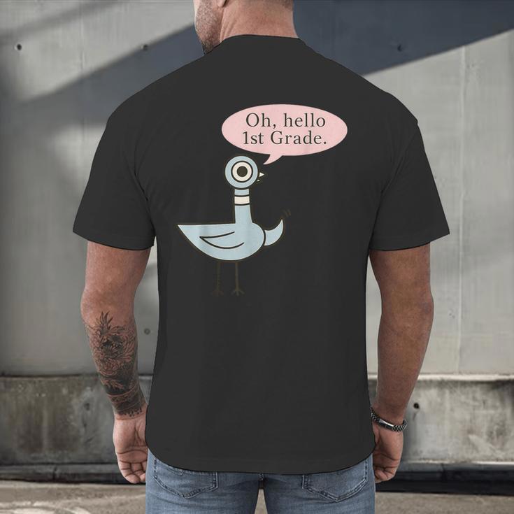 Oh Hello First Graders Cute Pigeon 1st Grade Teacher Men's Back Print T-Shirt, gift for family, gift for coworker Oh Hello First Graders Cute Pigeon 1st Grade Teacher Men's Back Print T-Shirt, gift for family, gift for coworker