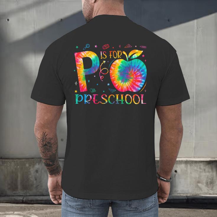 P Is For Preschool Tie Dye Back To School Teacher Men Women Girls Kids Men's Back Print T-Shirt, gift for family, gift for coworker
