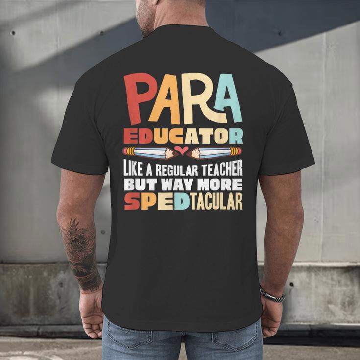 Paraeducator Paraprofessional SPED Teacher Men's Back Print T-Shirt, gift for family, gift for coworker Paraeducator Paraprofessional SPED Teacher Men's Back Print T-Shirt, gift for family, gift for coworker