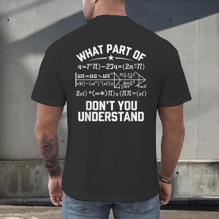 What Part Of Don't You Understand Math Teacher Men's Back Print T-Shirt, gift for family, gift for coworker What Part Of Don't You Understand Math Teacher Men's Back Print T-Shirt, gift for family, gift for coworker
