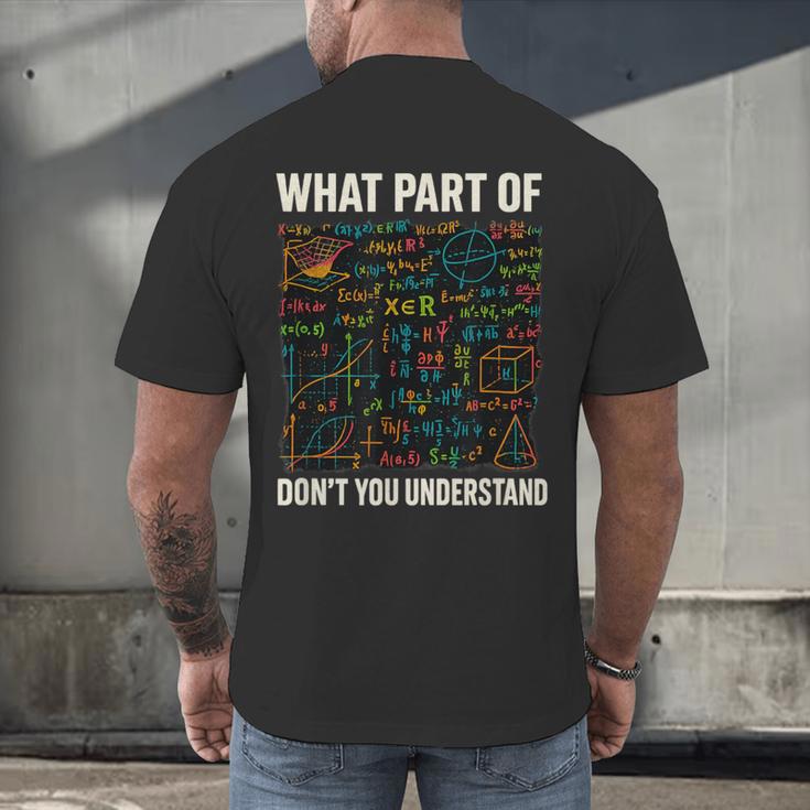 What Part Of Don't You Understand Math Teacher Men's Back Print T-Shirt, gift for family, gift for coworker What Part Of Don't You Understand Math Teacher Men's Back Print T-Shirt, gift for family, gift for coworker