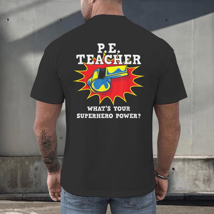 PE Physical Education Teacher Superhero Power School Men's Back Print T-Shirt, gift for family, gift for coworker