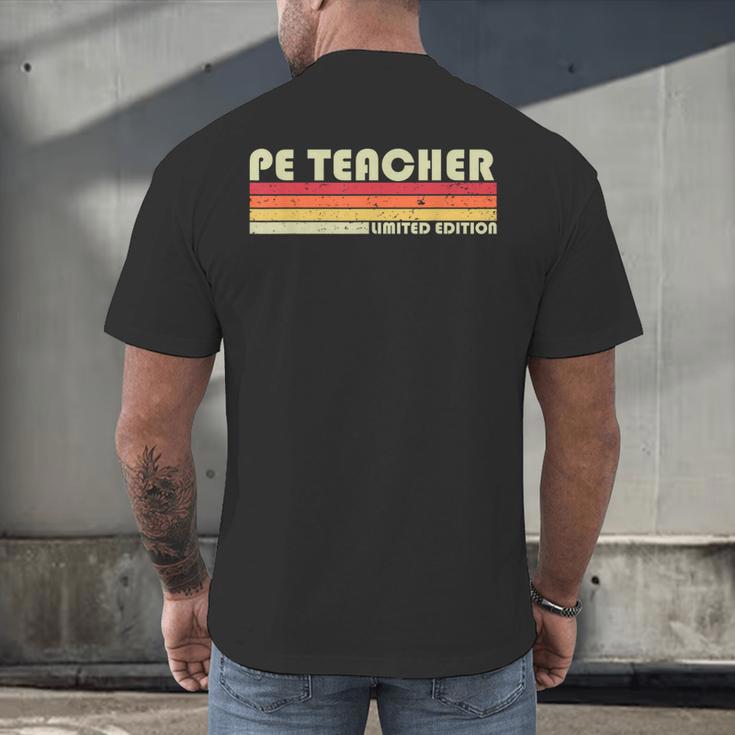 PE TEACHER Job Title Profession Birthday Worker Idea Men's Back Print T-Shirt, gift for family, gift for coworker PE TEACHER Job Title Profession Birthday Worker Idea Men's Back Print T-Shirt, gift for family, gift for coworker