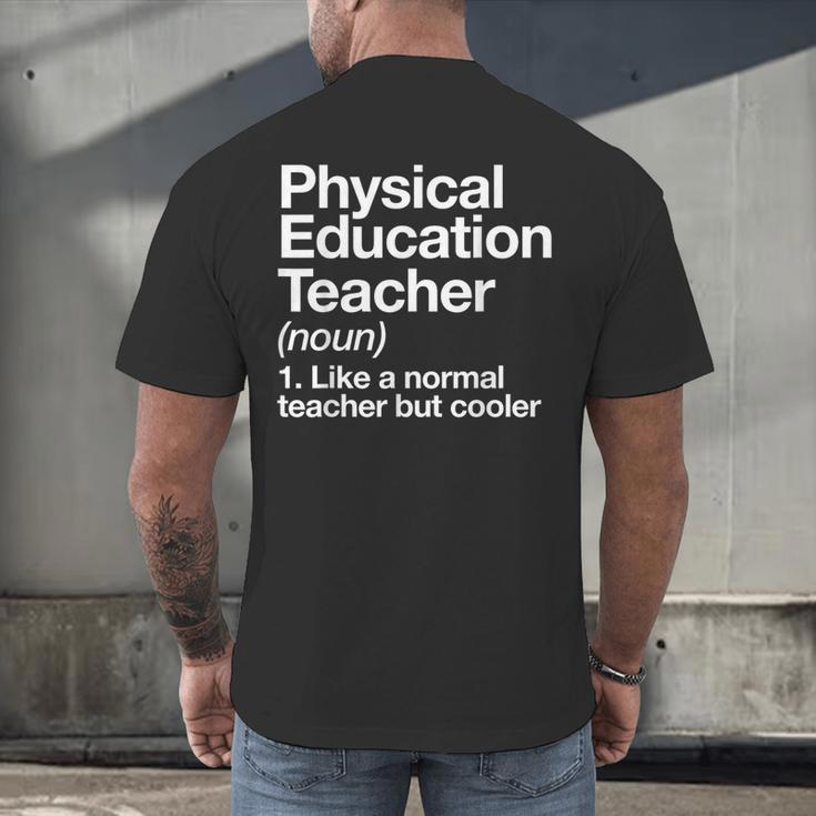 Physical Education Teacher Definition Sports PE School Men's Back Print T-Shirt, gift for family, gift for coworker Physical Education Teacher Definition Sports PE School Men's Back Print T-Shirt, gift for family, gift for coworker