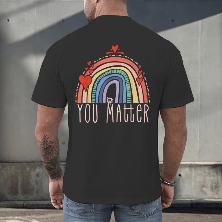 Pretty YOU MATTER Rainbow Positive Message Teachers Kids Men's Back Print T-Shirt, gift for family, gift for coworker Pretty YOU MATTER Rainbow Positive Message Teachers Kids Men's Back Print T-Shirt, gift for family, gift for coworker