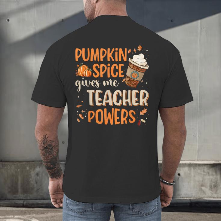 Pumpkin Spice Gives Me Teacher Powers Fall Thanksgiving Men Women Men's Back Print T-Shirt, gift for family, gift for coworker