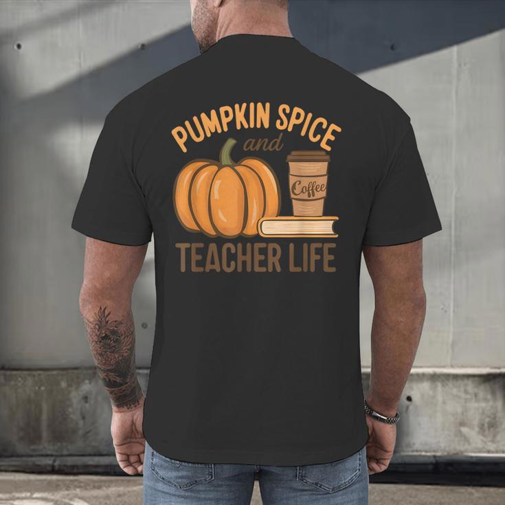 Pumpkin Spice And Teacher Life Halloween Teacher Men's Back Print T-Shirt, gift for family, gift for coworker Pumpkin Spice And Teacher Life Halloween Teacher Men's Back Print T-Shirt, gift for family, gift for coworker