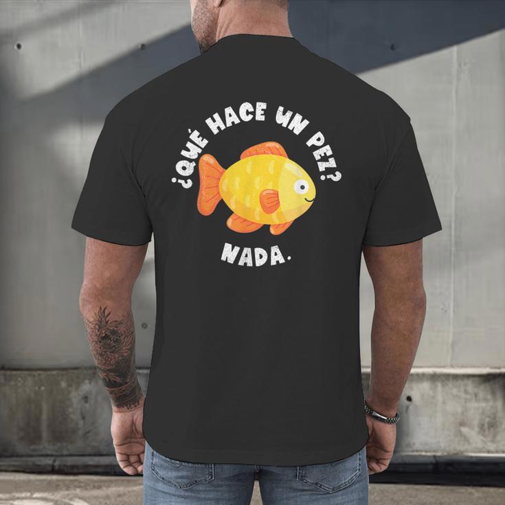 Que Hace Un Pez Nada Spanish Teacher Bilingual Teacher Dual Men's Back Print T-Shirt, gift for family, gift for coworker Que Hace Un Pez Nada Spanish Teacher Bilingual Teacher Dual Men's Back Print T-Shirt, gift for family, gift for coworker