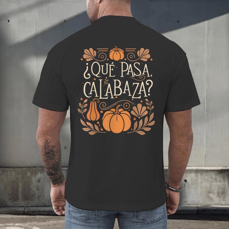 Que Pasa Calabaza Shirt Spanish Teacher Men's Back Print T-Shirt, gift for family, gift for coworker