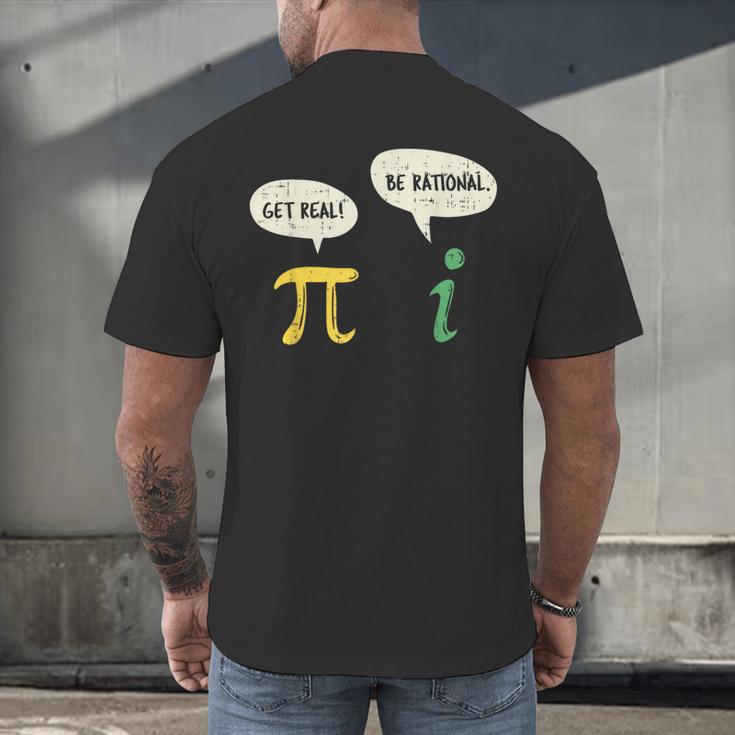 Get Real Be Rational Shirt Pi Math Teacher Geek Men's Back Print T-Shirt, gift for family, gift for coworker Get Real Be Rational Shirt Pi Math Teacher Geek Men's Back Print T-Shirt, gift for family, gift for coworker