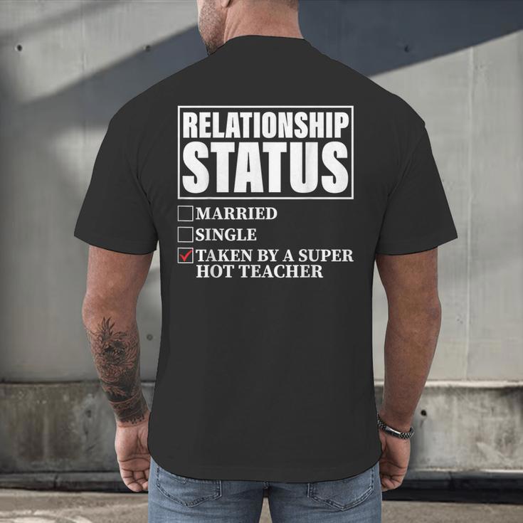 Relationship Status Taken By Super Hot Teacher Men's Back Print T-Shirt, gift for family, gift for coworker