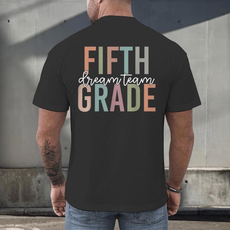 Retro Fifth Grade Dream Team Groovy Teacher Back To School Men Women Girls Kids Men's Back Print T-Shirt, gift for family, gift for coworker Retro Fifth Grade Dream Team Groovy Teacher Back To School Men Women Girls Kids Men's Back Print T-Shirt, gift for family, gift for coworker