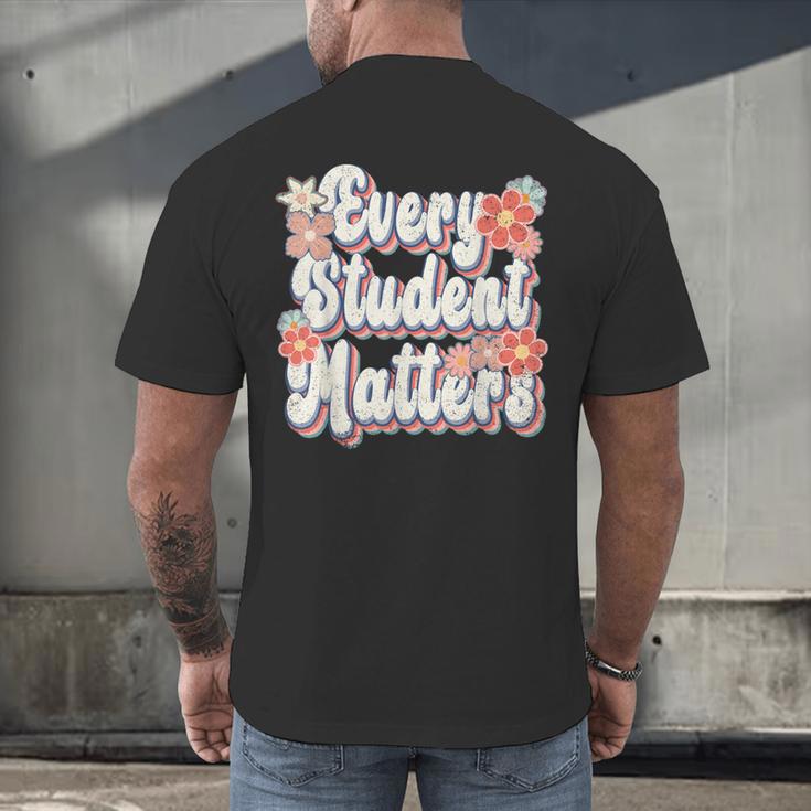 Retro Vintage Every Student Matters Teacher Paraprofessional Men's Back Print T-Shirt, gift for family, gift for coworker