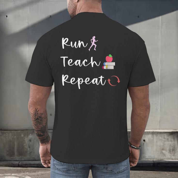Run Teach Repeat Teacher Running Saying Slogan Runner Men's Back Print T-Shirt, gift for family, gift for coworker Run Teach Repeat Teacher Running Saying Slogan Runner Men's Back Print T-Shirt, gift for family, gift for coworker