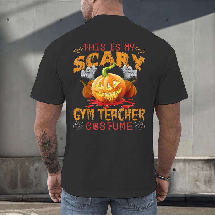 This Is My Scary Gym Teacher Costume Pumpkin Halloween Men Women Men's Back Print T-Shirt, gift for family, gift for coworker This Is My Scary Gym Teacher Costume Pumpkin Halloween Men Women Men's Back Print T-Shirt, gift for family, gift for coworker