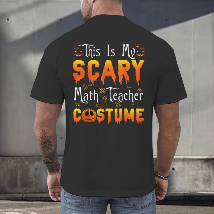 This Is My Scary Math Teacher Costume Halloween Men's Back Print T-Shirt, gift for family, gift for coworker This Is My Scary Math Teacher Costume Halloween Men's Back Print T-Shirt, gift for family, gift for coworker