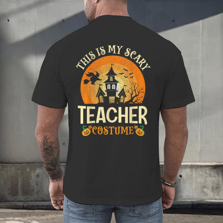 This Is My Scary Teacher Costume Halloween Men's Back Print T-Shirt, gift for family, gift for coworker This Is My Scary Teacher Costume Halloween Men's Back Print T-Shirt, gift for family, gift for coworker