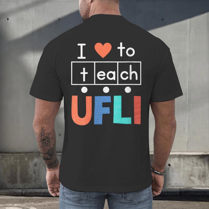 Science Of Reading I Love To Teach UFLI Teacher Literacy Men's Back Print T-Shirt, gift for family, gift for coworker Science Of Reading I Love To Teach UFLI Teacher Literacy Men's Back Print T-Shirt, gift for family, gift for coworker