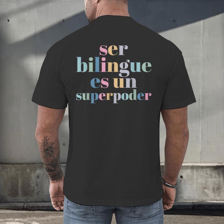 Ser Bilingue Es Un Superpoder Bilingual Spanish Teacher Men's Back Print T-Shirt, gift for family, gift for coworker Ser Bilingue Es Un Superpoder Bilingual Spanish Teacher Men's Back Print T-Shirt, gift for family, gift for coworker
